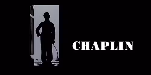 CHAPLIN (M) presented in 35mm