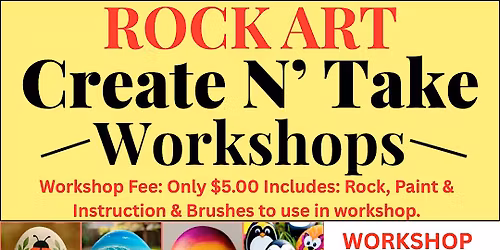 Gilbert Rock Art Create N' Take Workshop REGISTRATION $5.00 participant.