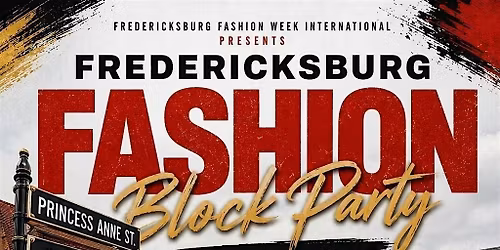 Fredericksburg Fashion Week Runway Block Party