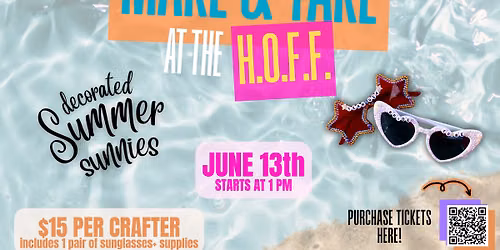 Make & Take at the HOFF: Summer Sunnies \u2600\ufe0f\ud83d\udd76\ufe0f
