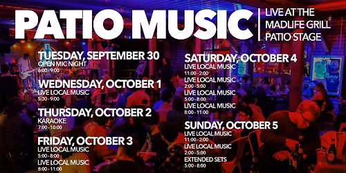 Patio Music \u2014 LIVE at the MadLife Grill Patio Stage \u2014 FREE EVENT
