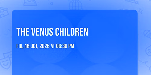 The Venus Children
