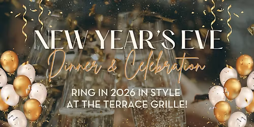 New Year's Ever Dinner & Celebration at The Terrace Grille