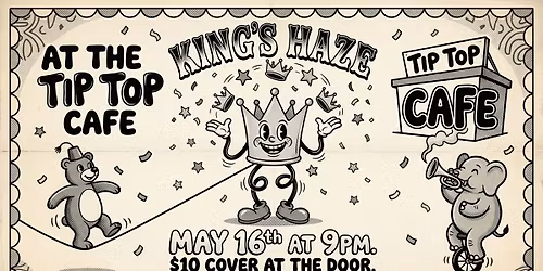 King's Haze Whimsical Jams at The Tip Top