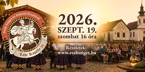 "Tag der Heimat" - IV. Sv\u00e1b Sziget \u00e9s Sz\u00fcreti Fesztiv\u00e1l - Lohr Kapelle '30