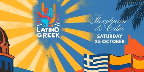 LATINO GREEK | REVS DE CUBA | SATURDAY 25.10.25