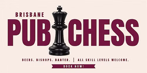 Brisbane Pub Chess - Future Magic Brewing Co [Aug 2026]