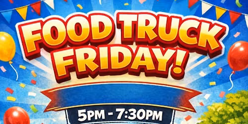 FOOD TRUCK FRIDAY
