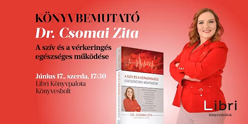 Csomai Zita: A sz\u00edv \u00e9s v\u00e9rkering\u00e9s eg\u00e9szs\u00e9ges m\u0171k\u00f6d\u00e9se K\u00d6NYVBEMUTAT\u00d3