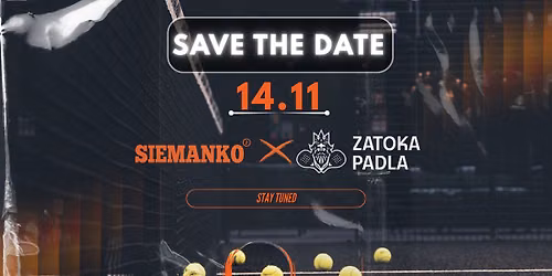 ZATOKA PADLA X SIEMANKO - 14 LISTOPADA | SIEMANKO