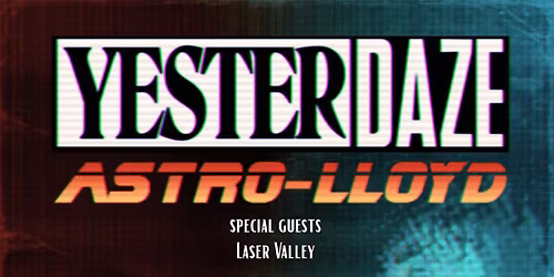 Astro-Lloyd\/Yesterdaze\/Laser Valley