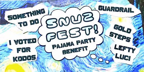 Snuzfest! S2D, IV4K, Guardrail, Gold Steps, Lefty Luci