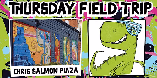 Kids Field Trip: Chris Salmon Plaza
