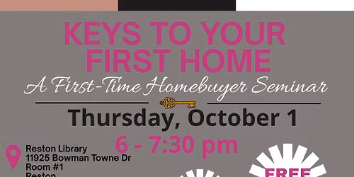 KEYS TO YOUR FIRST HOME: A First-Time Homebuyer Seminar 