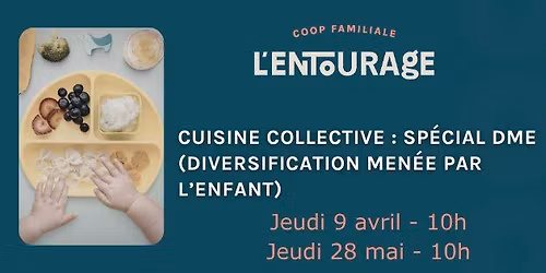 Cuisine collective : Sp\u00e9cial DME (Diversification Men\u00e9e par l\u2019Enfant)