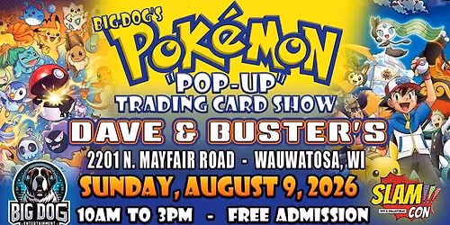 BIG DOG\u2019s Pok\u00e9mon & Trading Card \u201cPOP-UP\u201d Show