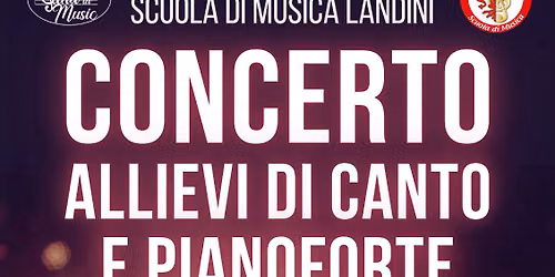 Saggio scuola di musica Landini - allievi canto e pianoforte