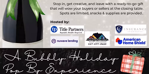 A Bubbly HOLIDAY Pop By Experience for Real Estate Agents