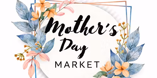 Mother\u2019s Day Market