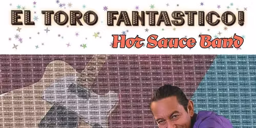 El Toro Fantastico & Hot Sauce