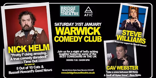STAND UP COMEDY \u2013 NICK HELM, GAV WEBSTER, STEVE WILLIAMS & RYAN MOLD