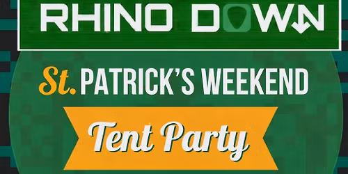 Rhino Down returns to Brockway Pub\u2018s epic St. Pat\u2019s Tent Party!