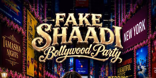 NYC FAKE SHAADI BOLLYWOOD PARTY @230 FIFTH AVE
