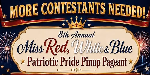 Miss Red White & Blue Pride 8th Annual Pinup Pageant For Operation Toothbrush-Homeless Veterans