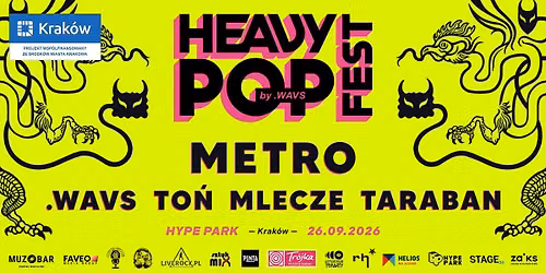 HEAVY POP FEST 2026 \/\/ Metro \/ .WAVS \/ To\u0144 \/ Mlecze \/ Taraban