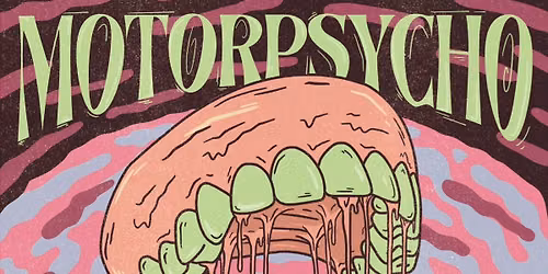 Motorpsycho - Jupiter And Beyond The Infinite Tour 2026 \/\/ Conne Island, Leipzig 