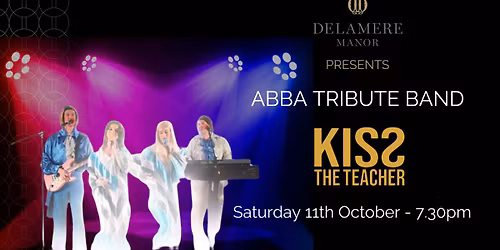 Kiss The Teacher ABBA Tribute Night