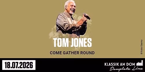 TOM JONES | 18. JULI 2026 | KLASSIK AM DOM