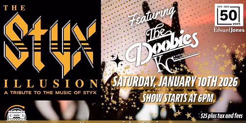 Edward Jones Double Tribute Night Featuring Styx Illusion and Doobie KC