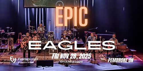 Epic Eagles Tribute at Festival Hall, Pembroke ON