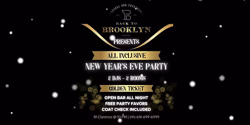 Back to Brooklyn Presents: Your All Inclusive New Years Eve Party!