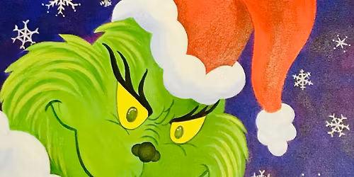 Don\u2019t be a GRINCH! Paint \ud83c\udfa8 & Sip Night!