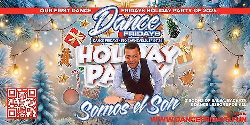 Dance Fridays Holiday Party LIVE Salsa Dancing, Bachata Dance, Dance Lesson