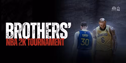 brothers\u2019 NBA 2k tournament