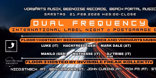 DUAL FREQENCY\ud83d\udd36International Label Night\ud83d\udd36Postgarage Graz, 21.02.2025