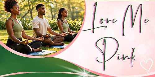 Love Me Pink: Mental Health & Wellness Expo