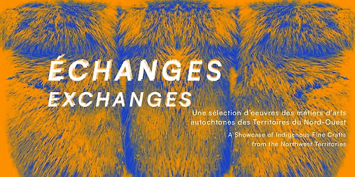 Vernissage: \u00c9changes | Exchanges
