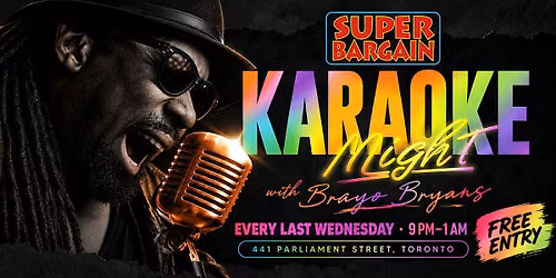 Karaoke with Brayo Bryans at Super Bargain \u2014 Last Wednesdays