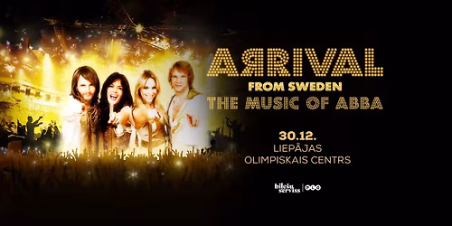 Arrival from Sweden The Music of ABBA | Liep\u0101j\u0101