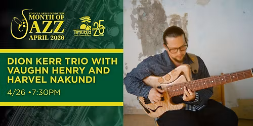 MOJ: Dion Kerr Trio with Vaughn Henry and Harvel Nakundi