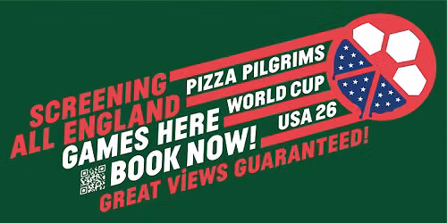 WORLD CUP 2026 AT PIZZA PILGRIMS NOTTINGHAM