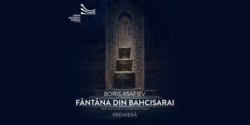 Premier\u0103: F\u00c2NT\u00c2NA DIN BAHCISARAI | Boris Asafiev