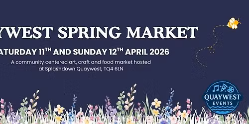 Quaywest Spring Market - hosted by Splashdown Quaywest