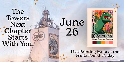 Flowers for the Tower - Live Painting Event, Fruita Fourth Friday