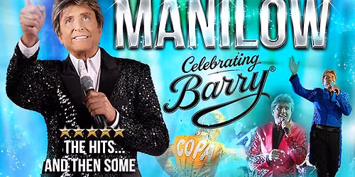 Celebrating Barry \u2013 The Ultimate Manilow Tribute Show