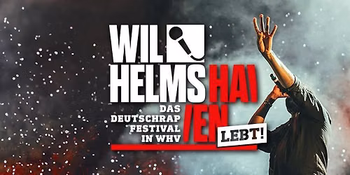 WILHELMSHAVEN LEBT! - 12.09.2026 - DAS DEUTSCHRAP FESTIVAL IN WHV - SPORTFORUM WILHELMSHAVEN
